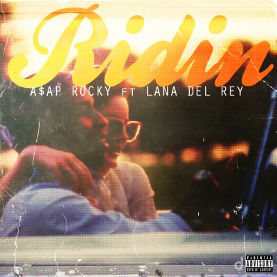 A&#x24;AP&#x20;Rocky Ridin&#x27;&#x20;&#x28;Ft.&#x20;Lana&#x20;Del&#x20;Rey&#x29; Artwork