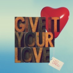 Leo Drioli - Give It Your Love