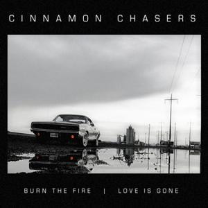 Cinnamon Chasers - Love Is Gone