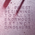 LA&#x20;Priest Beginning&#x20;&#x28;Totally&#x20;Enormous&#x20;Extinct&#x20;Dinosaurs&#x20;Remix&#x29; Artwork