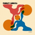 Marley&#x20;Carrol Stay Artwork