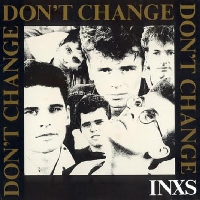 INXS Don&#x27;t&#x20;Change Artwork