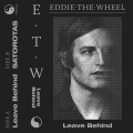 Eddie&#x20;the&#x20;Wheel Leave&#x20;Behind Artwork