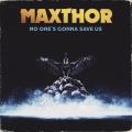 Maxthor No&#x20;One&#x27;s&#x20;Gonna&#x20;Save&#x20;Us Artwork