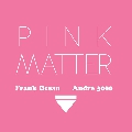 Frank&#x20;Ocean Pink&#x20;Matter&#x20;&#x28;Ft.&#x20;Andr&#x00E9;&#x20;3000&#x29; Artwork