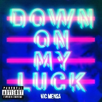 Vic Mensa - Down On My Luck (Chuck Inglish Remix)