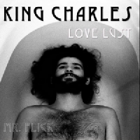 King Charles - Love Lust