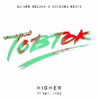 Tobtok - Higher Ft. Emil Heró  (Oliver Nelson & Skogsrå Remix)