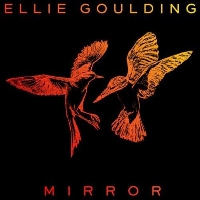 Ellie Goulding - Mirror