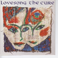 The Cure - Lovesong