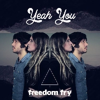 Freedom Fry - Yeah You