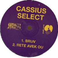 Cassius Select - Bruv
