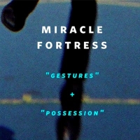 Miracle Fortress - Gestures