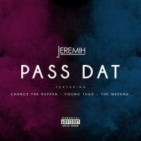 Jeremih - Pass That (Ft. Chance The Rapper, Young Thug & The Weeknd)