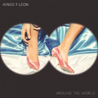 Kings of Leon - Around The World