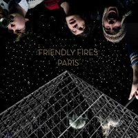 Friendly Fires - Paris