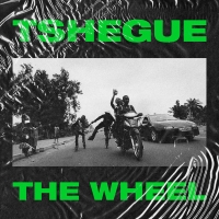 TSHEGUE - The Wheel