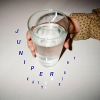 Katy Kirby - Juniper