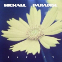 Michael Paradise - Lately