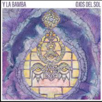 Y La Bamba - Ojos Del Sol