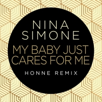Nina Simone - My Baby Just Cares For Me (HONNE Remix)
