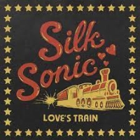 Silk Sonic - Love's Train