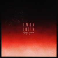 Twin Tooth - Gap Year