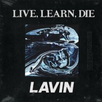 Lavin - Live, Learn, Die