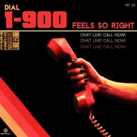 1-900 - FEEL SO RIGHT