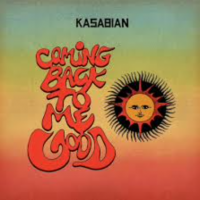 Kasabian - Coming Back To Me Good