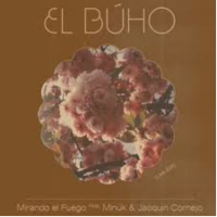 El Búho x Minuk x Joaquín Cornejo - Mirando el Fuego (Live Edit)