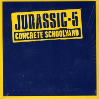 Jurassic 5 - Concrete Schoolyard