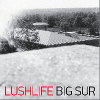 Lushlife - Big Sur