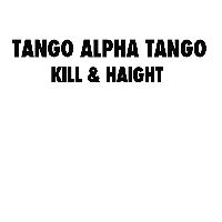 Tango Alpha Tango - Kill & Haight