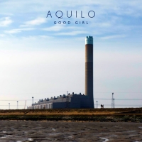 AQUILO - Good Girl