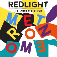 Redlight - Metronome (Ft. Roses Gabor)