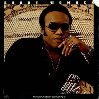 Bobby Womack - Whatever Happened To The Times