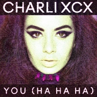 Charli XCX - You (Ha Ha Ha) (MS MR Remix)