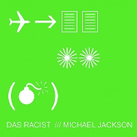 Das Racist - Michael Jackson