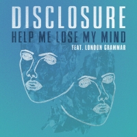 Disclosure - Help Me Lose My Mind (Ft. London Grammar)