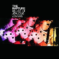 The Rapture - House of Jealous Lovers