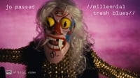 Jo Passed - Millennial Trash Blues