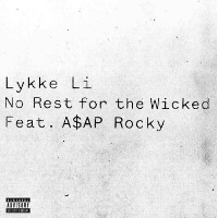 Lykke Li - No Rest For The Wicked (Remix Ft. A$AP Rocky)