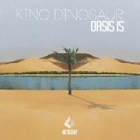 King Dinosaur - Oasis Is