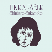 Shintaro Sakamoto - Like A Fable