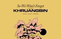 Khruangbin - So We Won't Forget