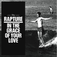 The Rapture - In The Grace of Your Love