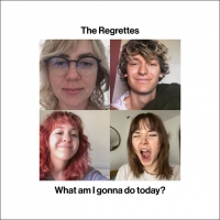 The Regrettes - What Am I Gonna Do Today?