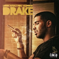 Drake - Look What You've Done