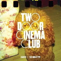 Two Door Cinema Club - Undercover Martyn